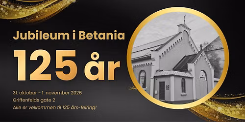 125 \u00e5rs jubileumsfeiring for Betania Misjonsforsamling