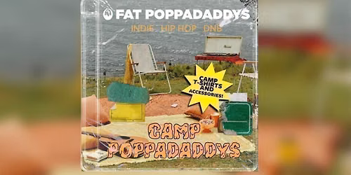 Fat Poppadaddys: CAMP POPPADADDYS