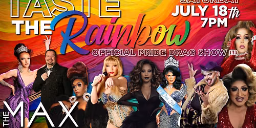 The Max Annual Pride Show: Taste the Rainbow
