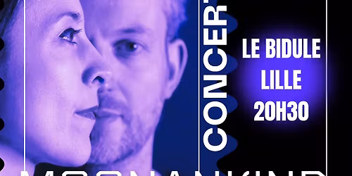 M O O N A N K I N D  + ABSOLUTIZER x NIEVE \/ Le Bidule (Lille)