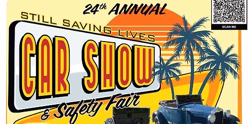 24th Annual Still Saving Lives Car Show & Safety Fair