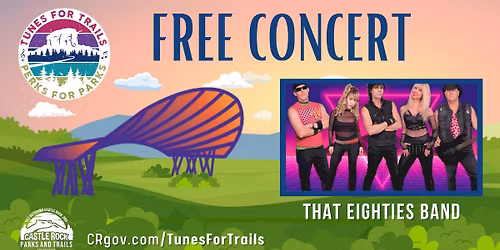 Tunes for Trails\/Perks for Parks Free Concert \u2014 That Eighties Band