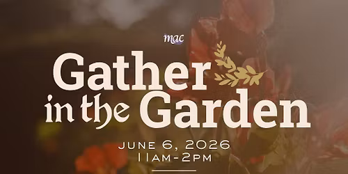 Gather in the Garden - Free, All-Ages Event