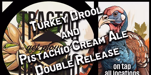Turkey Drool & Pistachio Cream Ale Double Release