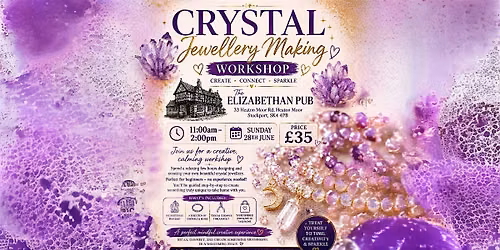 \u2728 Crystal Jewellery Workshop \u2728