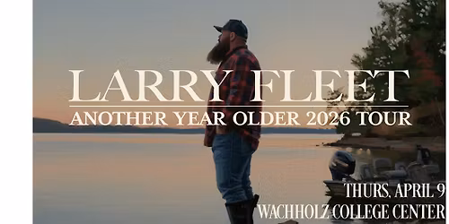 Larry Fleet | Another Year Older 2026 Tour