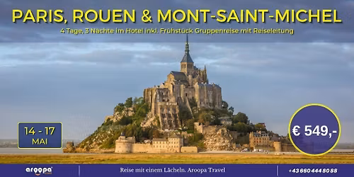 \ud83c\uddeb\ud83c\uddf7FRANKREICHS GLANZ\ud83c\uddeb\ud83c\uddf7 4 Tage, 3 N\u00e4chte mit Reiseleitung p.P. \u20ac 549,-