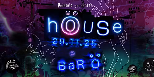 Puistelo presents : h\u00d6use