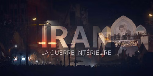 Projection du documentaire : Iran, la guerre int\u00e9rieure