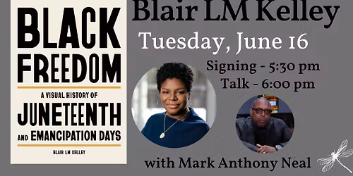 Blair LM Kelley presents BLACK FREEDOM, with Mark Anthony Neal