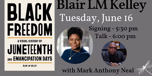 Blair LM Kelley presents BLACK FREEDOM, with Mark Anthony Neal