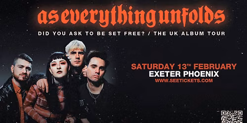 AS EVERYTHING UNFOLDS @ Exeter Phoenix | 13.02.27