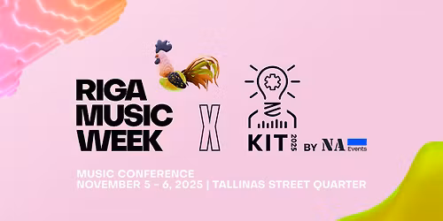 RIGA MUSIC WEEK x KIT'25