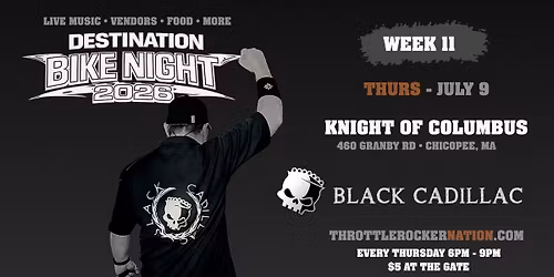 Destination Bike Night - Week 11 - Black Cadillac  (K of C #69 ~ Chicopee)