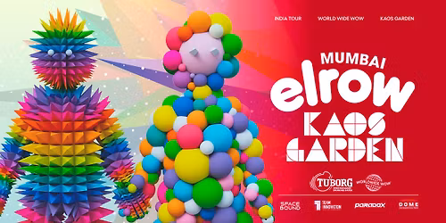 ELROW Mumbai - Kaos Garden