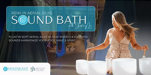 MINDWAVE "Reiki in Aerial Silk Sound Bath"