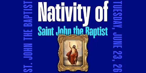 Christ-in-the-City - Nativity of  St. John the Baptist Mass