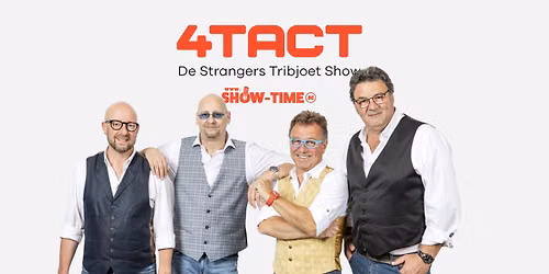 4TACT - \u2018De Strangers Tribjoet Show\u2019 - Schoten