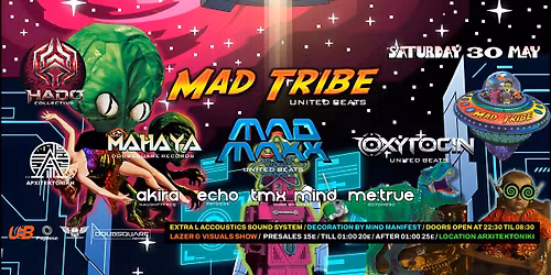 30 MAY | MAD TRIBE | MAD MAXX