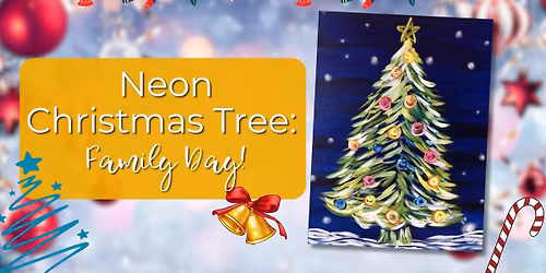 Neon Christmas Tree: Family Day!