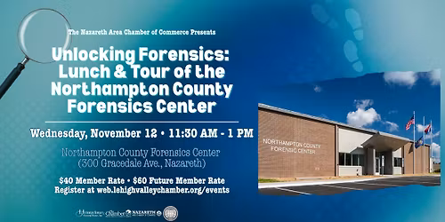 Unlocking Forensics: Lunch & Tour of the Northampton County\u2019s Forensics Center