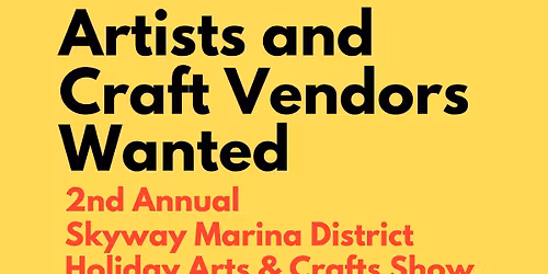 2nd Annual Skyway Marina District Holiday Arts & Crafts Fest