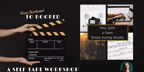 From Overlooked to Booked: Self-Tape Workshop