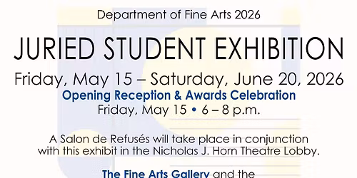 2026 Juried Student Exhibition and Salon de Refus\u00e9s