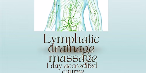 Lymphatic Drainage massage 1 day accredited course