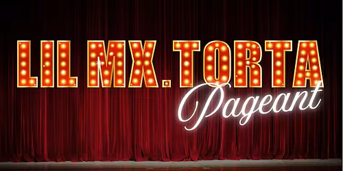 Lil Mx. Torta Pageant featuring Margaret y Ya from Drag Race Mexico!