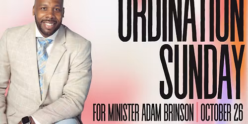 Ordination Sunday of Adam Brinson