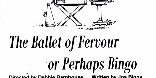 The Ballet of Fervour or Perhaps Bingo