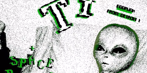 TY  (egg punk - Detroit) + SPACE BUCKET (electro art punk \u2013 Toulouse)