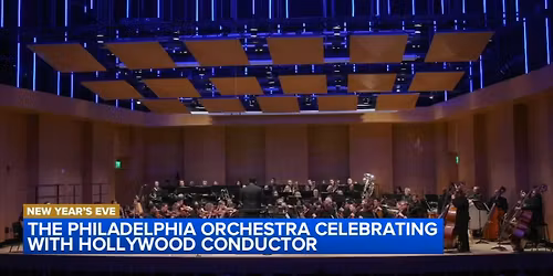 The Philadelphia Orchestra: New Year\u2019s Eve Celebration