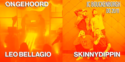 ONGEHOORD | LEO BELLAGIO | SKINNYDIPPIN