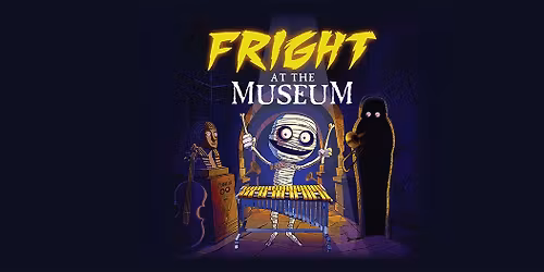 Fright at the Museum