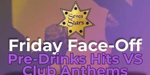 \ud83d\udd25\ud83d\udea8 FRIDAY NIGHT FACE OFF: PRE DRINKS ANTHEMS VS CLUB HITS \ud83d\udea8\ud83d\udd25