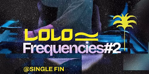 LOLO FREQUENCIES\ud83e\udd73 X DJ LOLO X SINGLE FIN - 17 AVRIL