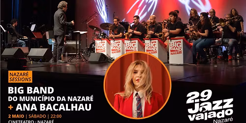 Big Band da Nazar\u00e9 + Ana Bacalhau