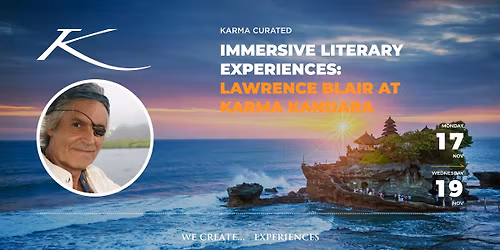 IMMERSIVE LITERARY EXPERIENCES: LAWRENCE BLAIR AT KARMA KANDARA