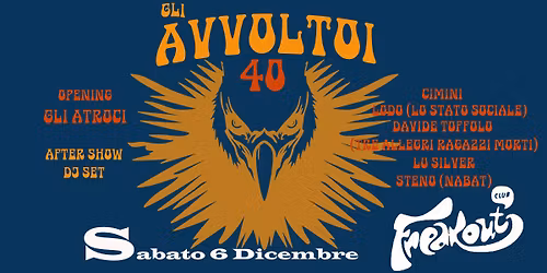 GLI AVVOLTOI 40th Anniversary w\/ Gli Atroci, Davide Toffolo, Lodo Guenzi, Cimini, Lu Silver, Steno..