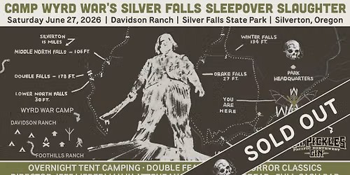 CAMP WYRD WAR'S SILVER FALLS SLEEPOVER SLAUGHTER!