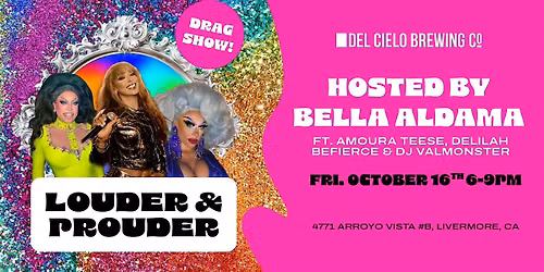 Loud & Proud Drag Show | Del Cielo Livermore