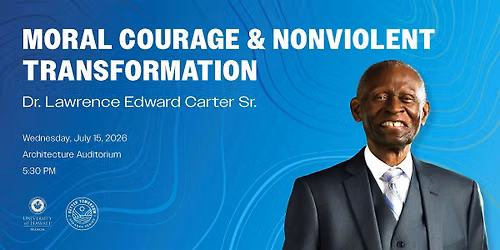 Lawrence Edward Carter Sr.: Moral Courage and Nonviolent Transformation