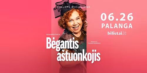 PREMJERA! Monospektaklis B\u0116GANTIS A\u0160TUONKOJIS | PALANGA
