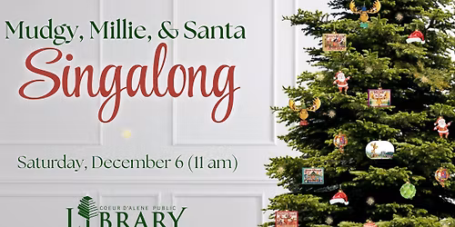 Mudgy, Millie, and Santa Sing-Along (All Ages)