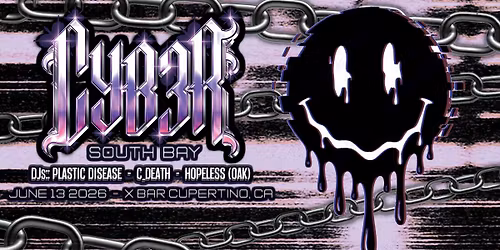 Cyb3r South Bay 6.13 \/\/ Industrial, EBM, Darkwave, Dark Techno