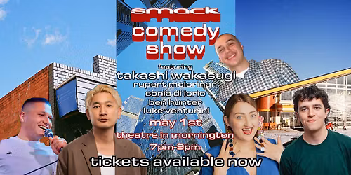 smack comedy show - featuring world famous comedians