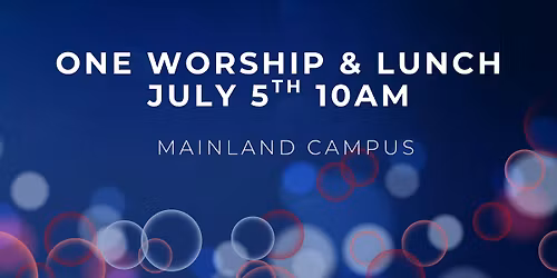 July 5th 10AM Worship & Lunch