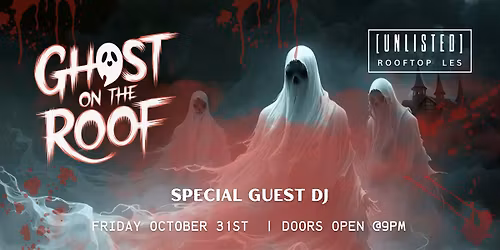 Unlisted Rooftop Halloween Weekend Party - Friday 10\/30